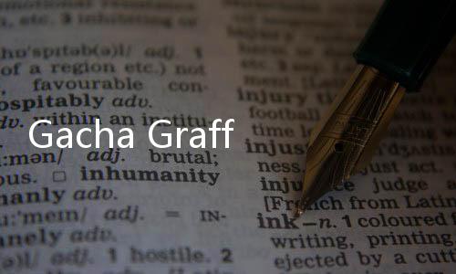 Gacha Graffiti中文版
