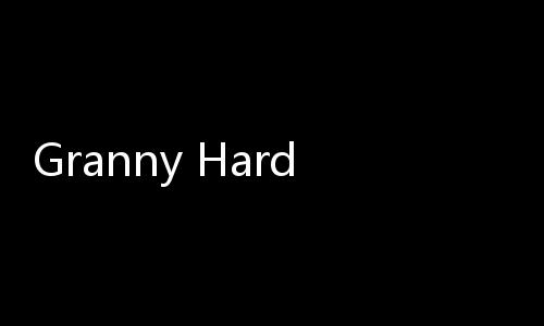 Granny Hardcore Challenge恐怖奶奶大量武器模组最新版