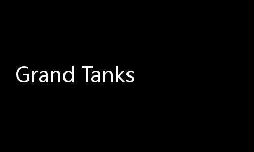 Grand Tanks
